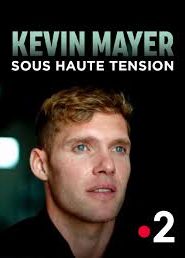 Kevin Mayer : sous haute tension